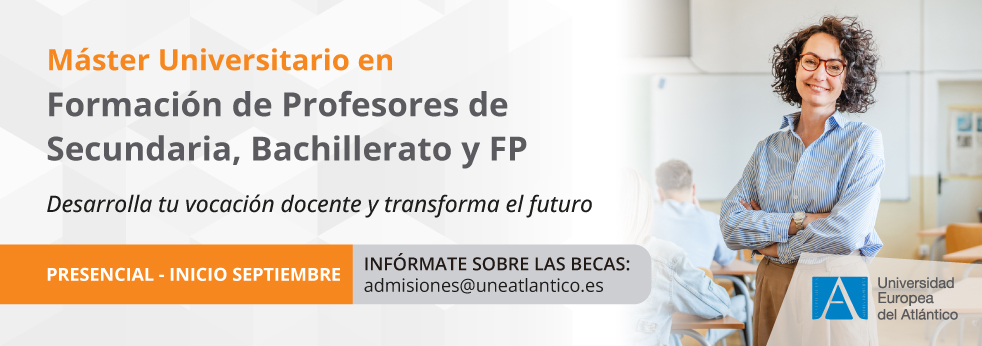 Máster Universitario en Formación del Profesorado de Educación Secundaria Obligatoria y Bachillerato, Formación Profesional y Enseñanza de Idiomas