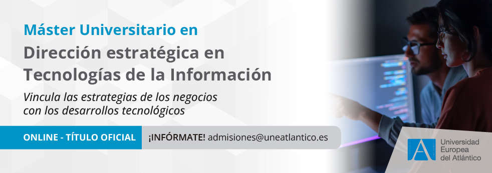 Máster Universitario en Dirección Estratégica en Tecnologías de la Información