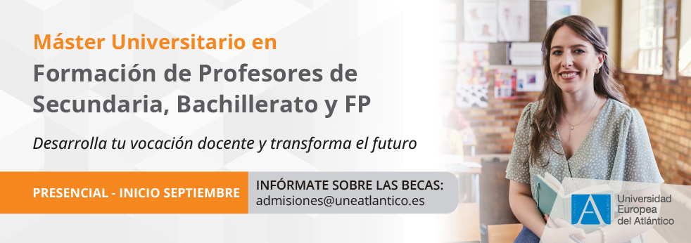 Máster Universitario en Formación de profesores de secundaria, bachillerato y FP
